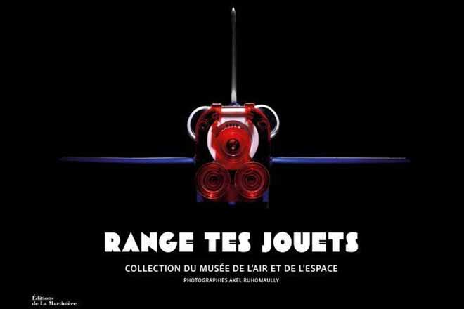 Vous aimerez aussi - Range tes jouets, collection du musée de l’Air et de l’Espace par Axel Ruhomaully